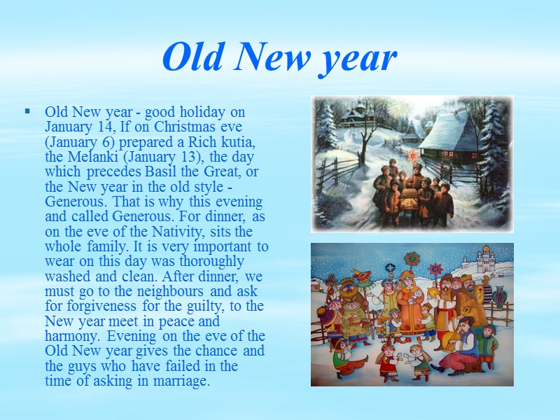Old New year Old New year - good holiday on January 14, If on